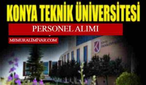 Konya Teknik Üniversitesi Personel Alımı 2021 – Güncel İlan