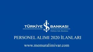 İş Bankası Personel Alımı 2020 – Başvuru Sayfası ve Şartları