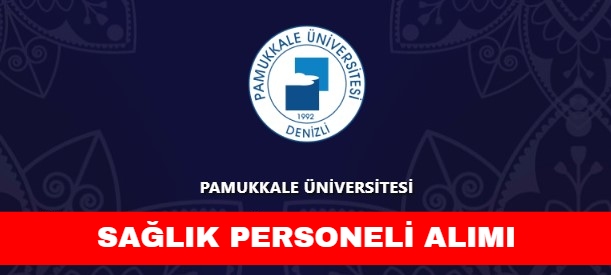 Pamukkale Üniversitesi Sağlık Personeli Alımı 2021 – Güncel İlan