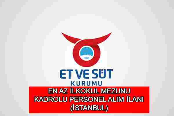 İstanbul Et ve Süt Kurumu Personel Alımı 2022 – Güncel İlan