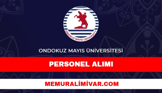 Ondokuz Mayıs Üniversitesi (OMÜ) Personel Alımı 2021 – Başvuru Formu