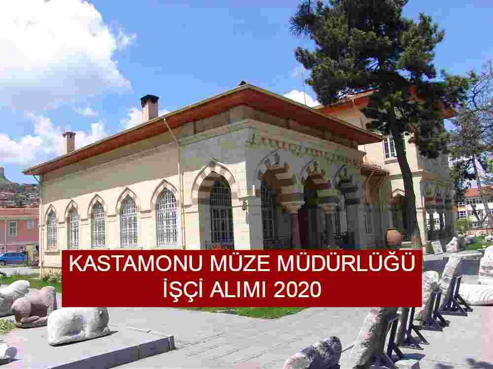 Kastamonu Müze Müdürlüğü İşçi Alımı 2022 – Güncel İlan