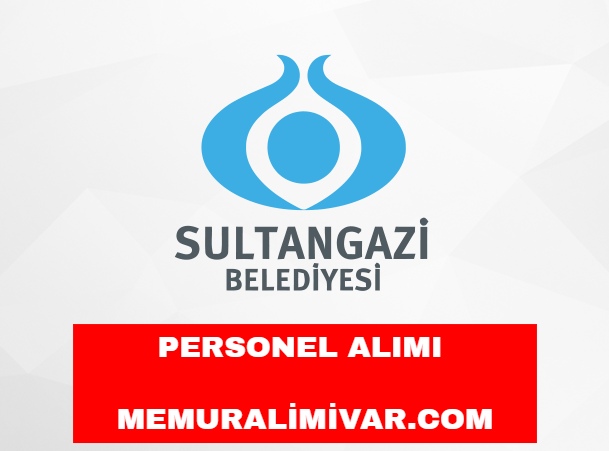 Sultangazi Belediyesi İşçi, Personel Alımı 2022 – İş Başvuru Formu
