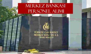 Merkez Bankası Personel Alımı 2022 – Güncel İlanlar