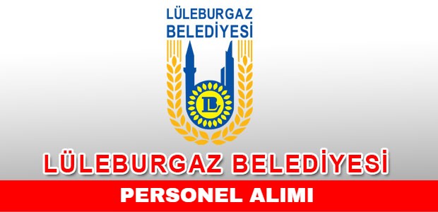 Lüleburgaz Belediyesi Personel Alımı 2022 – İş Başvuru Formu