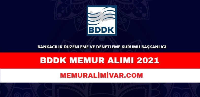 BDDK Memur Alımı 2022 – Başvuru Sayfası ve Şartları