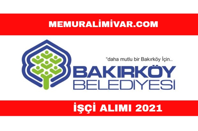 Bakırköy Belediyesi İşçi, Personel Alımı 2022 – Güncel İlan