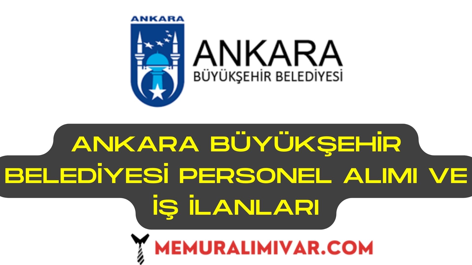 Ankara Büyükşehir Belediyesi Personel Alımı ve İş İlanları 2023