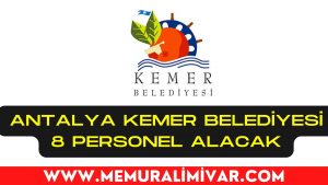 Antalya Kemer Belediyesi 8 Personel Alacak – İş Başvuru Formu 2022