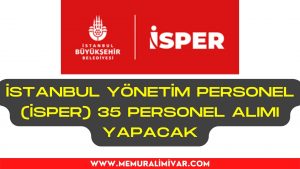 İstanbul Yönetim Personel (İSPER) 35 Personel Alımı İş Başvuru Formu 2022