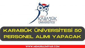 Karabük Üniversitesi 50 Sözleşmeli Personel Alımı Başvuru Formu 2022