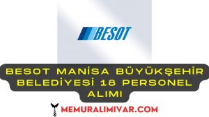 BESOT Manisa Büyükşehir Belediyesi 18 Personel Alımı İş Başvuru Formu 2022