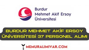 Burdur Mehmet Akif Ersoy Üniversitesi 37 Personel Alımı Yapacak 2022
