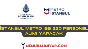 İstanbul METRO 220 Personel Alımı İş Başvuru Formu 2022