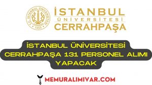 İstanbul Üniversitesi Cerrahpaşa 131 Personel Alımı ve İş Başvuru Formu 2022