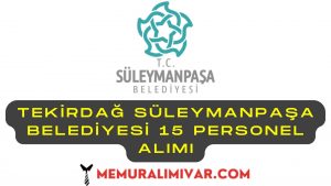 Tekirdağ Süleymanpaşa Belediyesi 15 Personel Alımı İş Başvuru Formu 2022