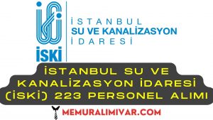 İstanbul Su ve Kanalizasyon İdaresi (İSKİ) 223 Personel Alımı Yapılacak