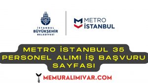 METRO İstanbul 35 Personel Alımı İş Başvuru Sayfası