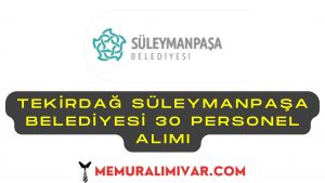 Tekirdağ Süleymanpaşa Belediyesi 30 Personel Alımı İş Başvuru Formu