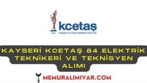 Kayseri KCETAŞ 84 Elektrik Teknikeri ve Teknisyen Alımı Yapacak