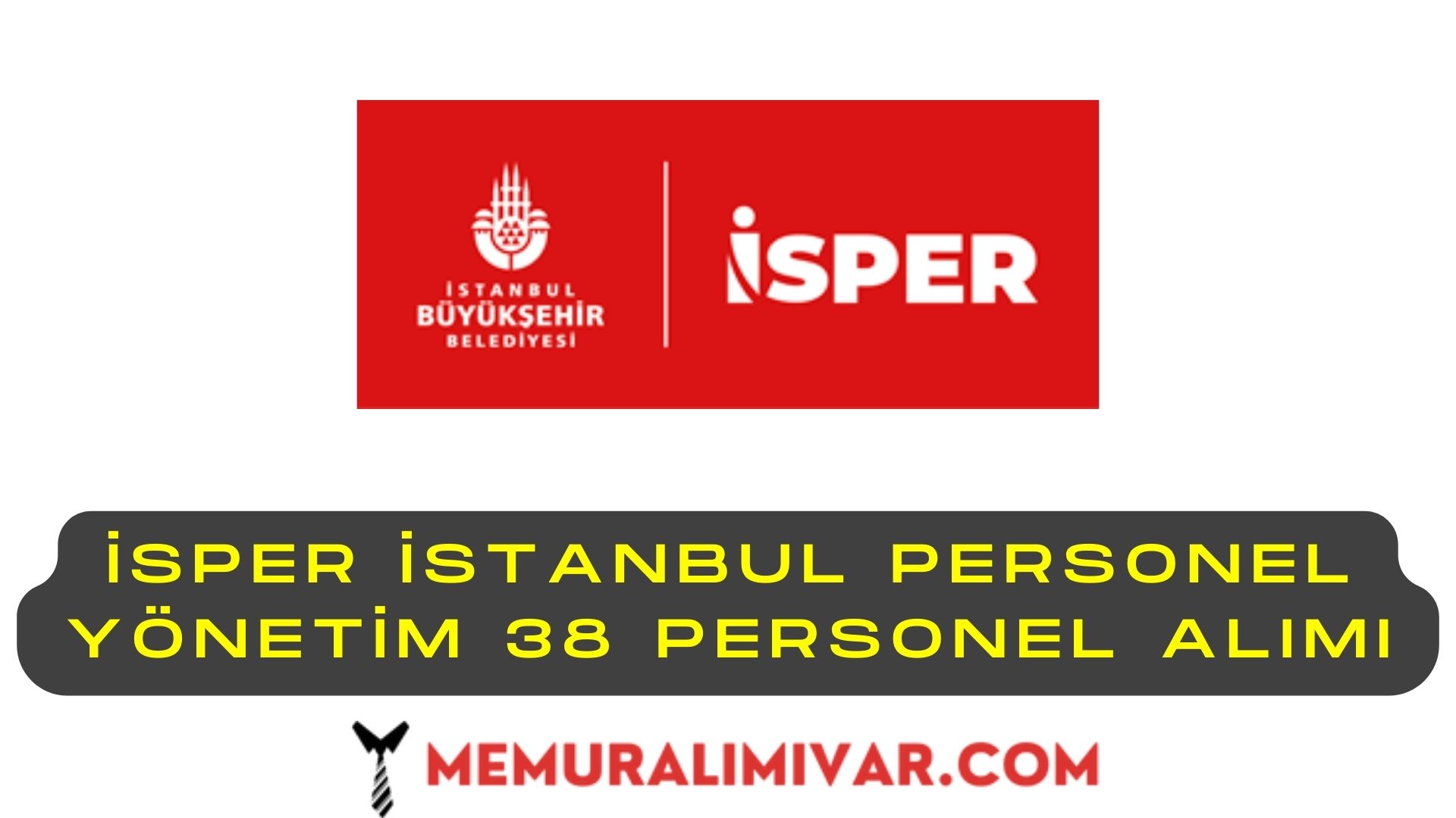 İSPER İstanbul Personel Yönetim 38 Personel Alımı İş Başvuru Sayfası