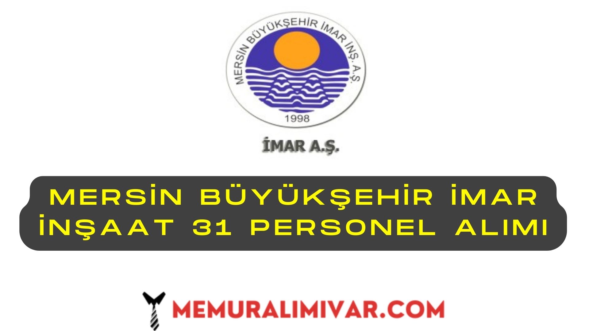 Mersin Büyükşehir İmar İnşaat 31 Personel Alımı İş Başvuru Sayfası