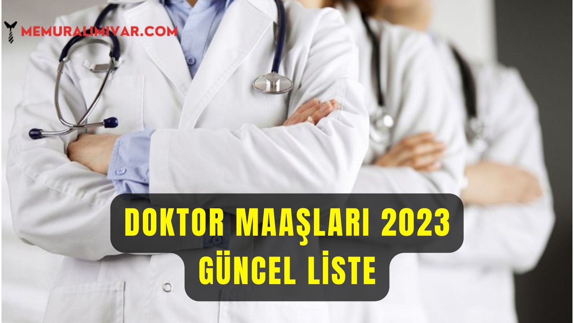 Doktor Maaşları 2023 Türkiye, Almanya, İngiltere