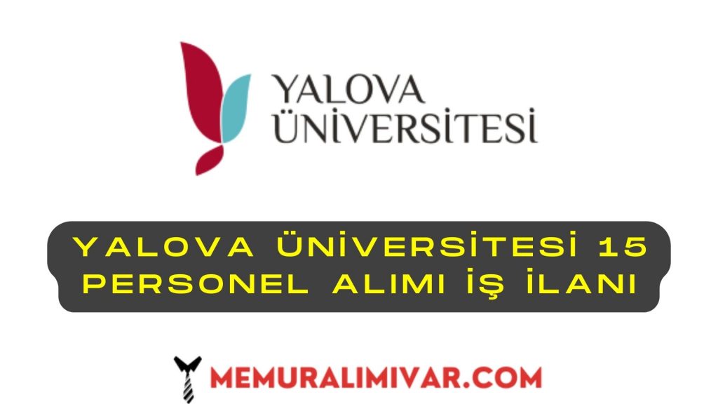 Yalova Üniversitesi 15 Personel Alımı İş İlanı 2022