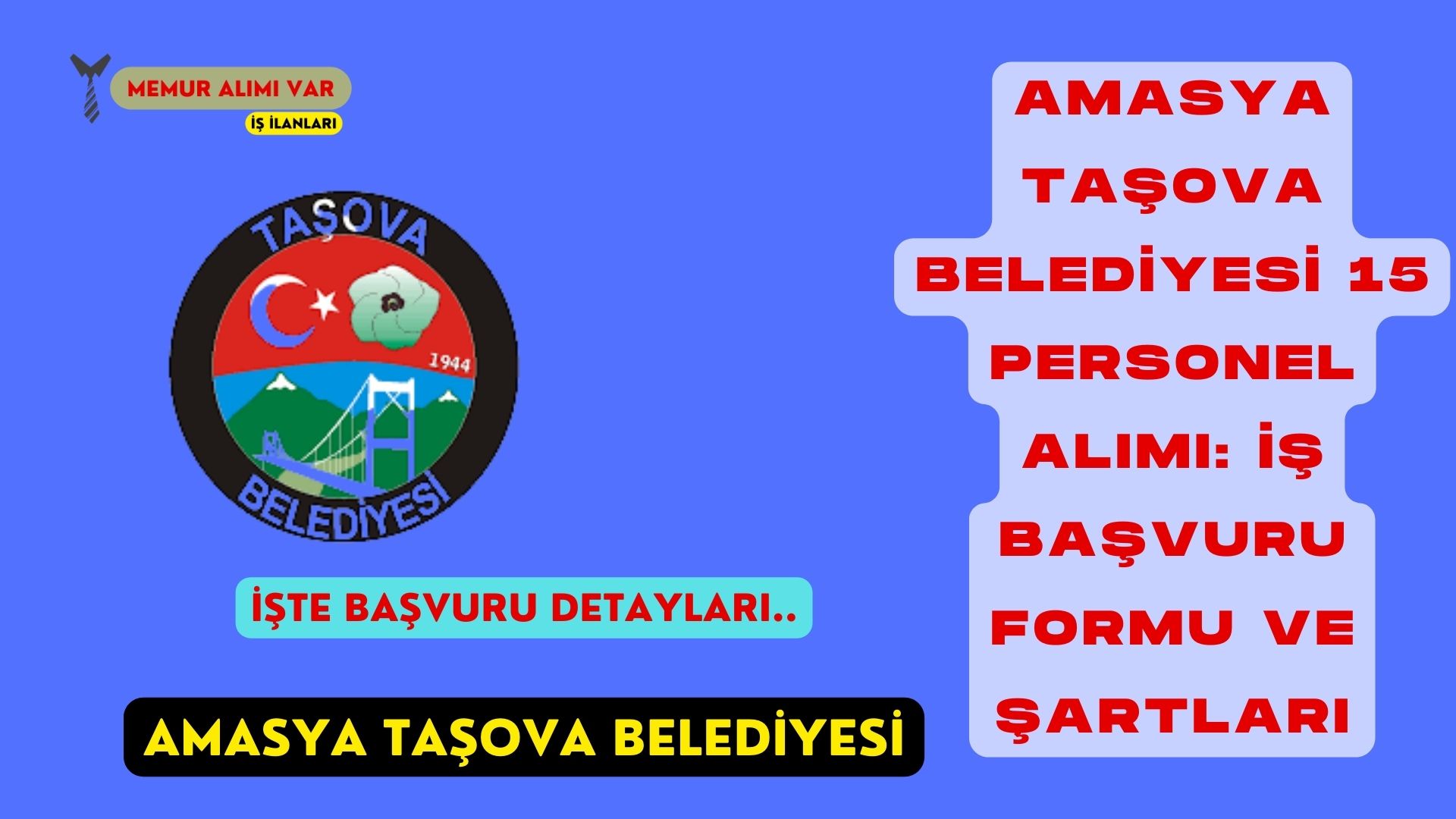 Amasya Taşova Belediyesi 15 Personel Alımı: İş Başvuru Formu ve Şartları