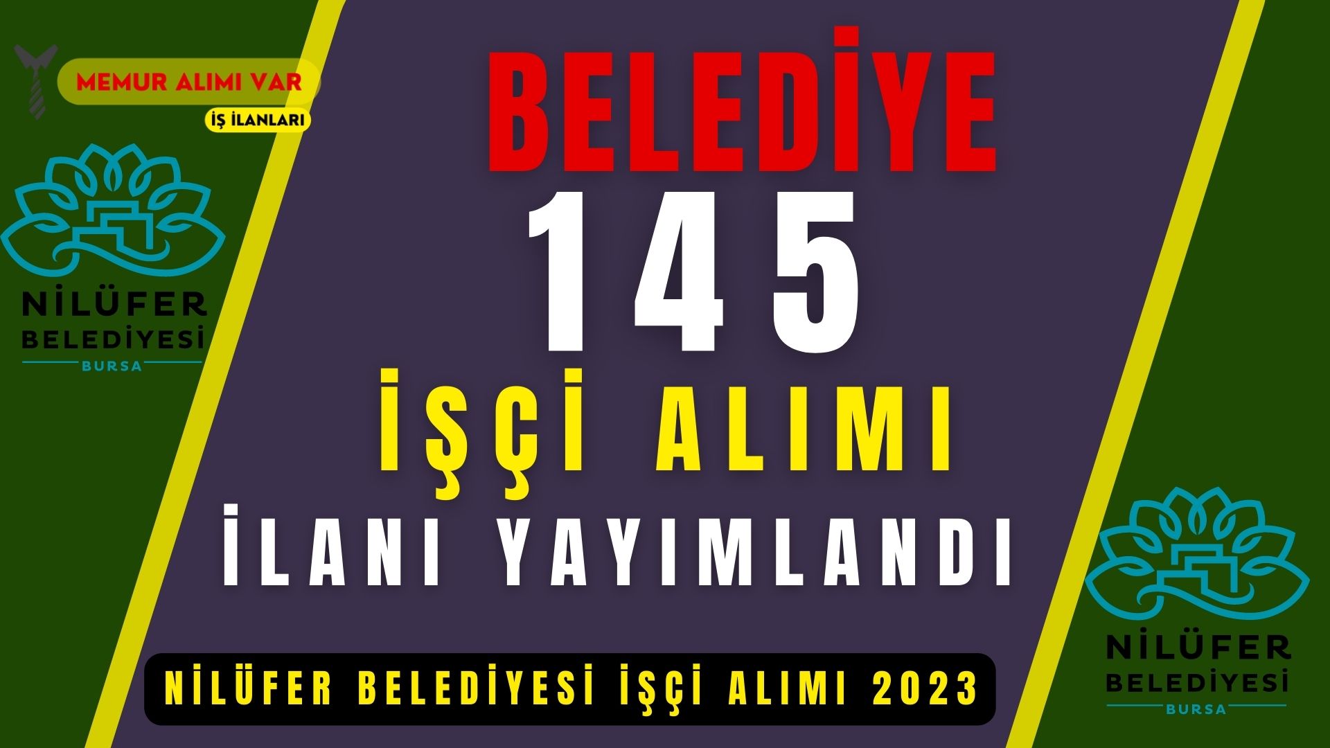 Bursa Nilüfer Belediyesi 145 İşçi Alımı 2023 Başvuru Formu ve Şartları