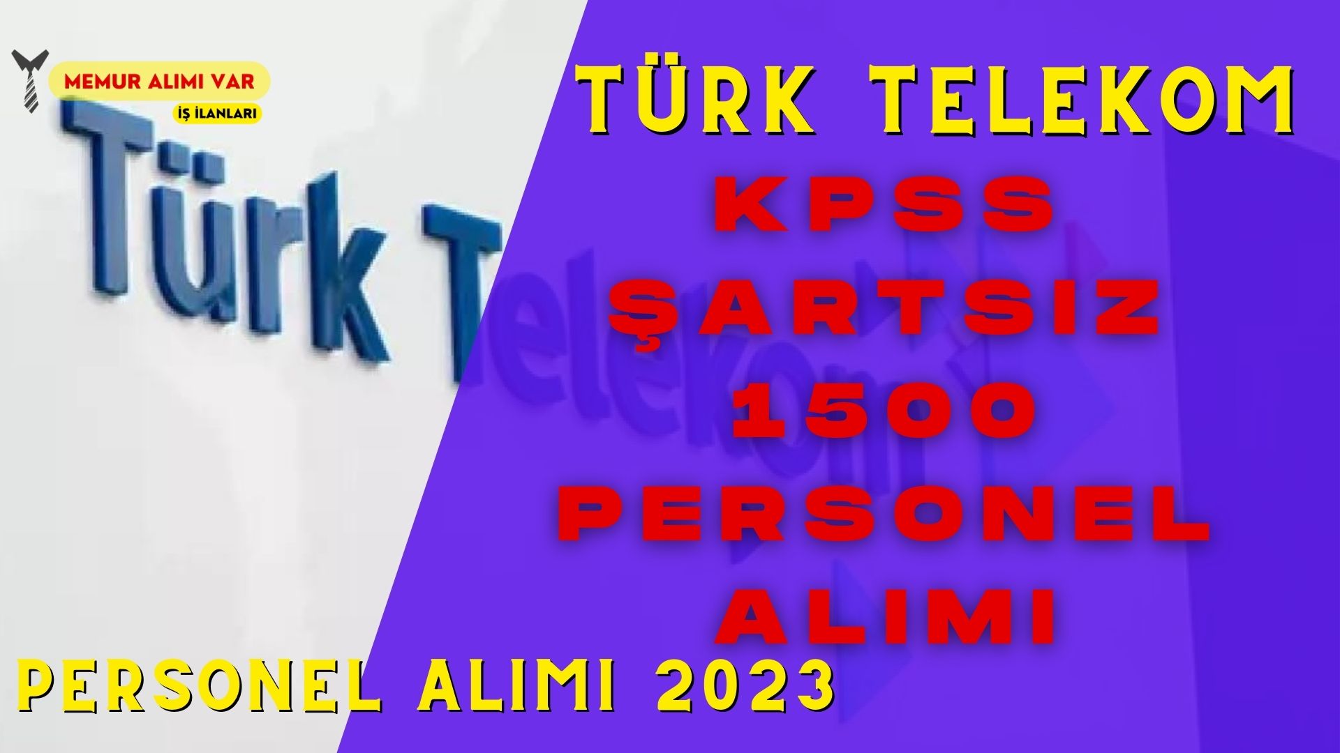Türk Telekom 1500 Personel Alımı İlanı Yayınlandı 2023 (KPSS Şartsız)