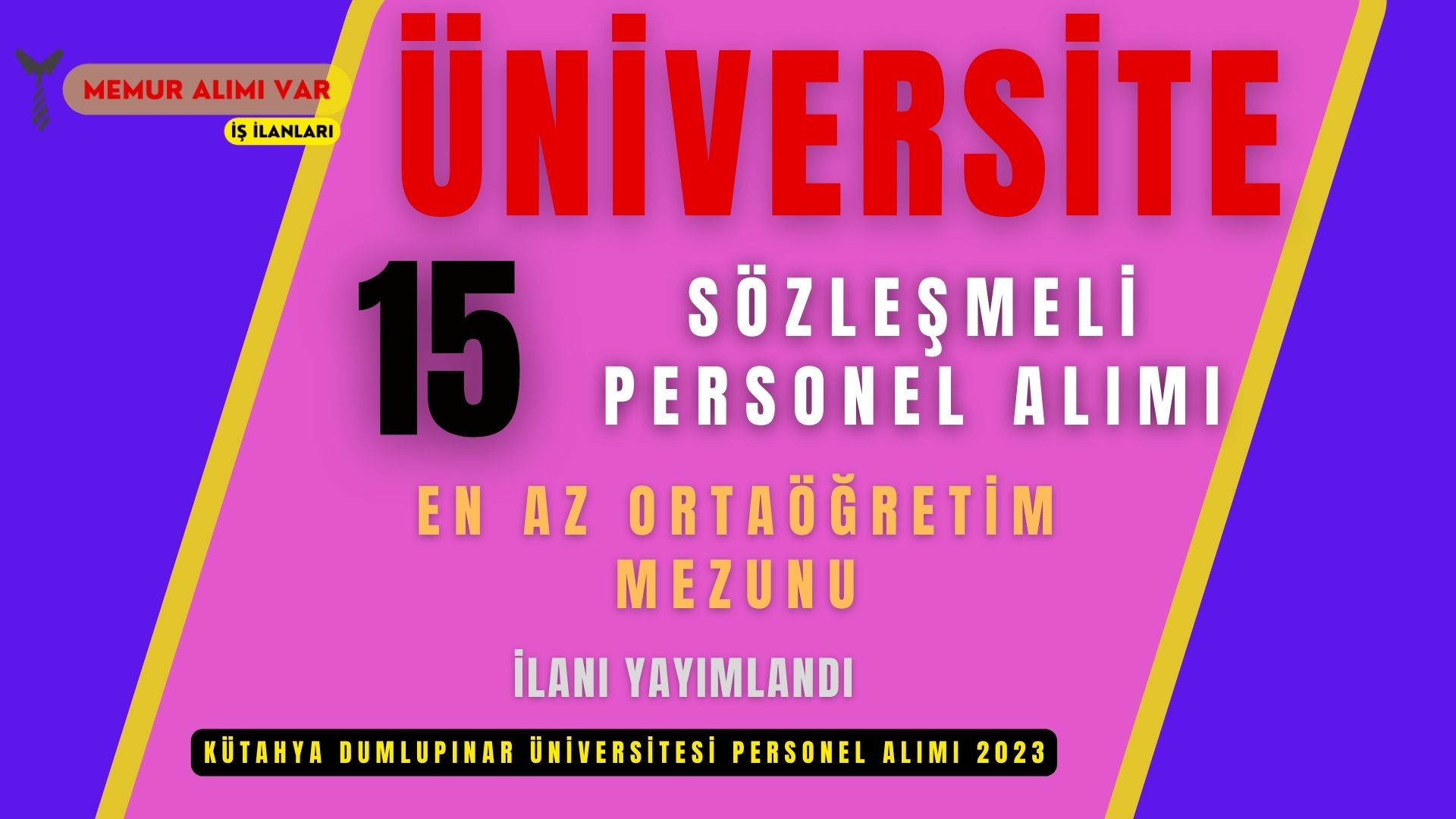 Dumlupınar Üniversitesi Personel Alımı 2023 En Az Ortaöğretim