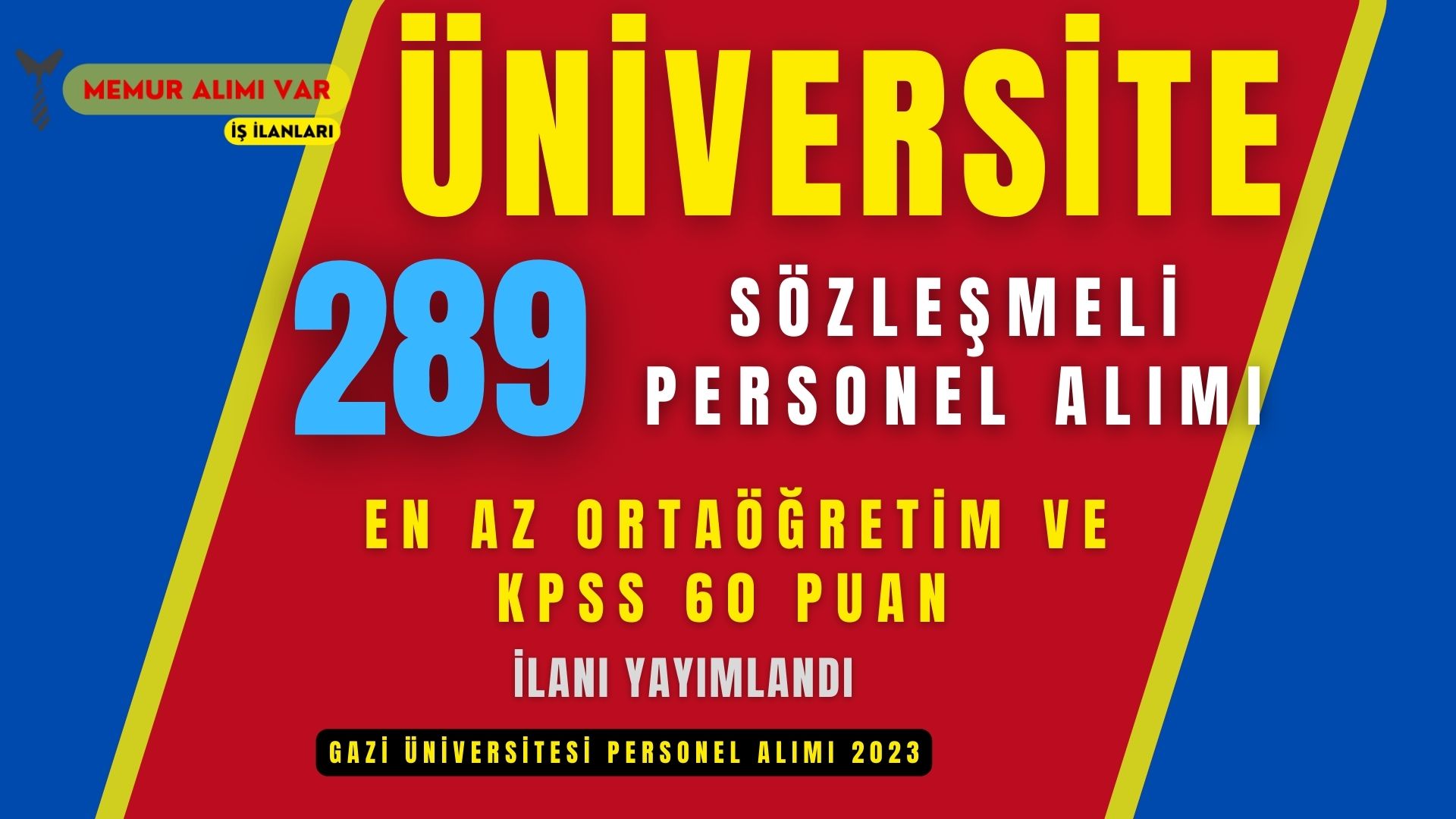 Gazi Üniversitesi 289 Sözleşmeli Personel Alımı İş Başvuru Formu