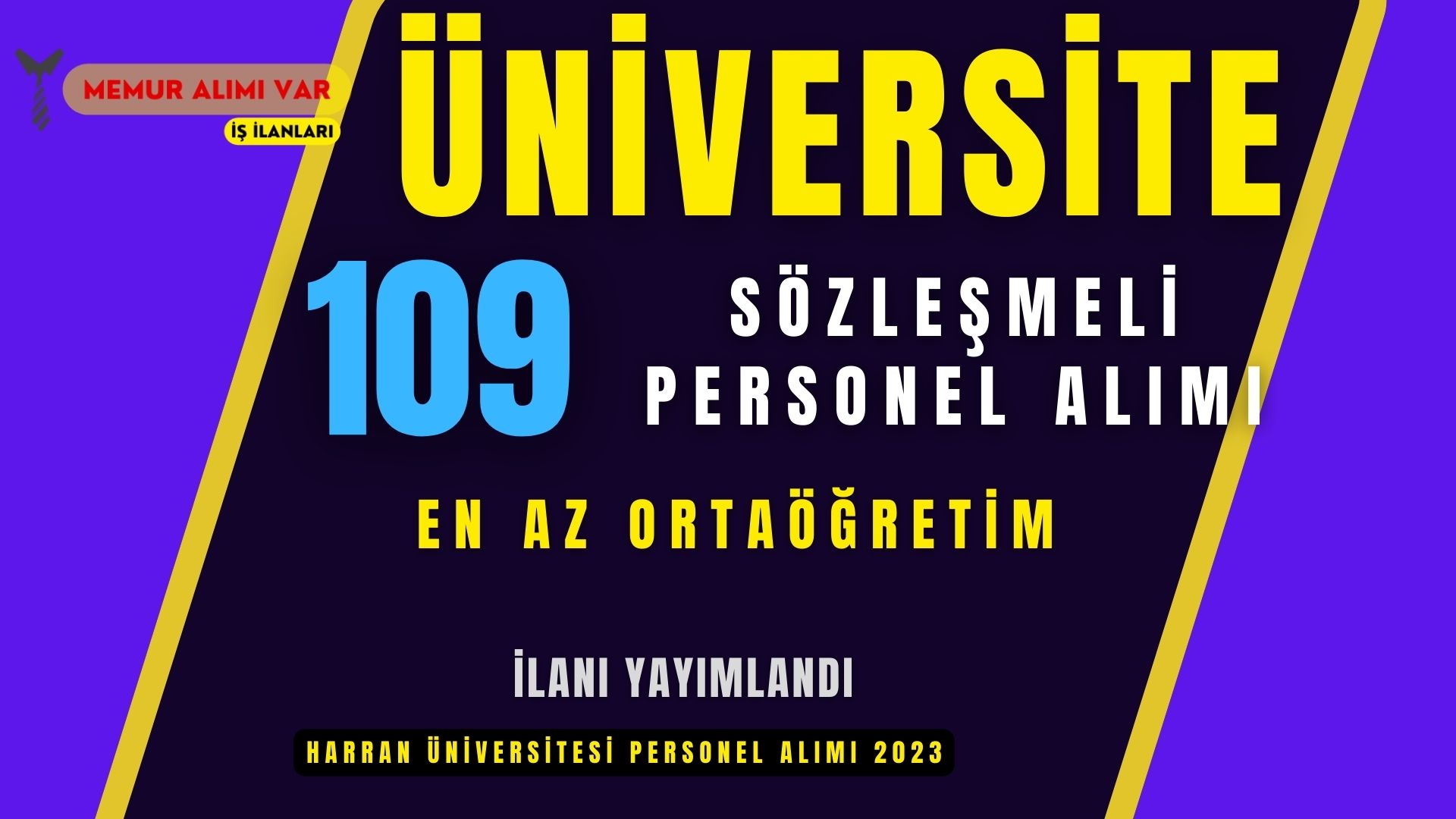 Harran Üniversitesi 109 Personel Alımı 2023 En az Ortaöğretim Mezunu