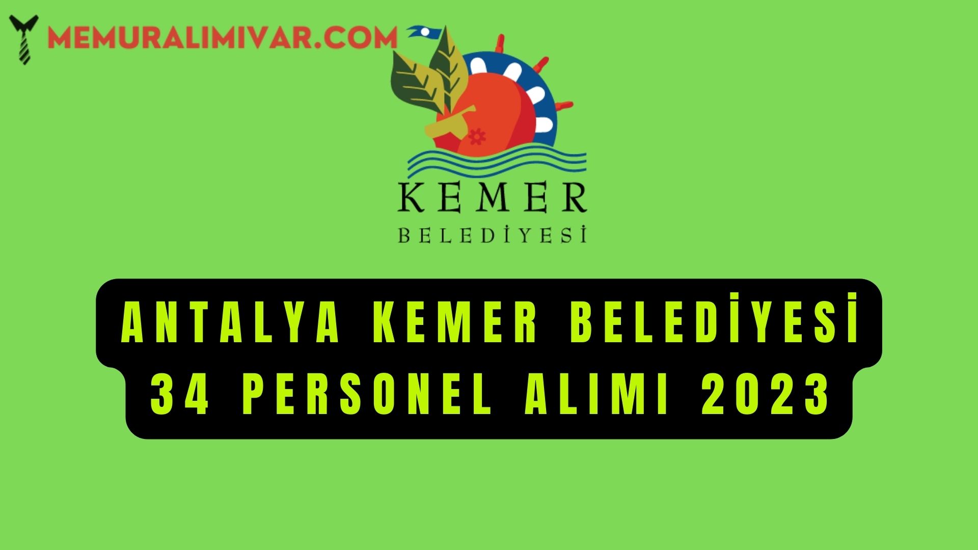 Antalya Kemer Belediyesi 34 Personel Alımı 2023 Başvuru Sayfası ve Formu